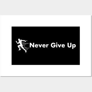 Never Give Up Posters and Art